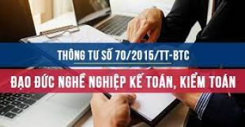 Thông tư 70 năm 2015 Chuẩn mực đạo đức nghề nghiệp kế toán, kiểm toán